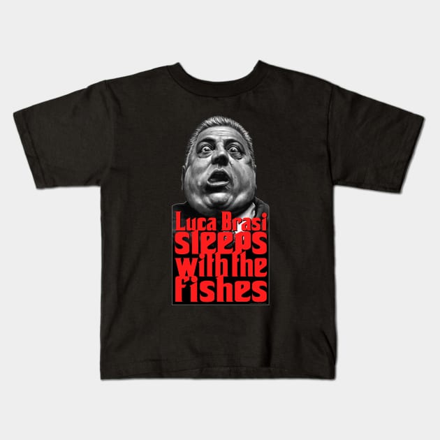 Luca Brasi sleeps with the fishes Kids T-Shirt by PeligroGraphics